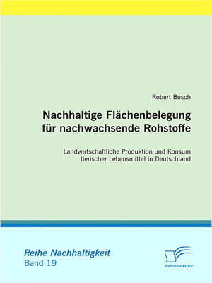 cover image of Nachhaltige Flächenbelegung für nachwachsende Rohstoffe